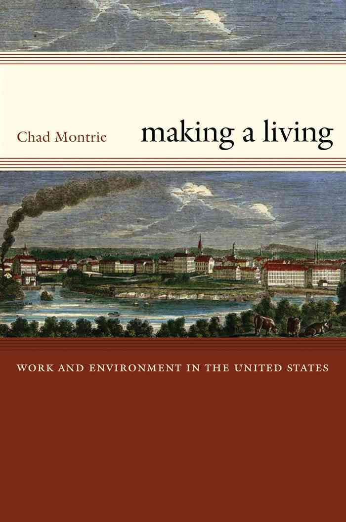 Making a Living By Chad Montrie 9780807858783 (Paperback)