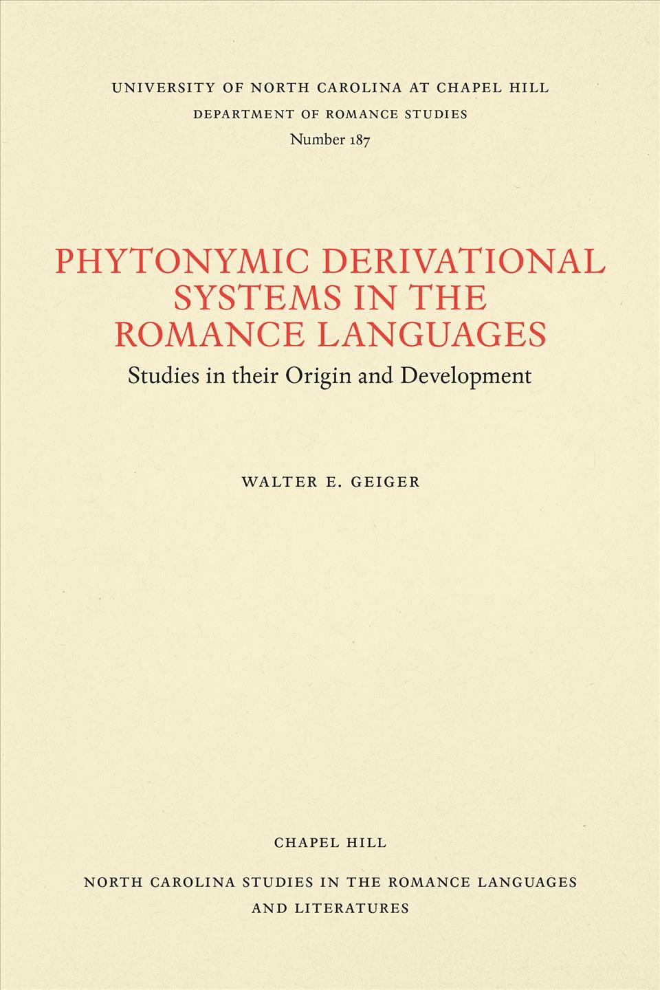 Phytonymic Derivational Systems in the Romance L ? Studies in their Origin and Development