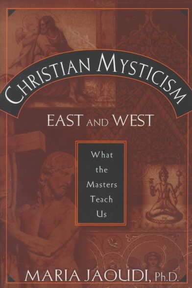 Christian Mysticism East and West By Maria Jaoudi 9780809138234