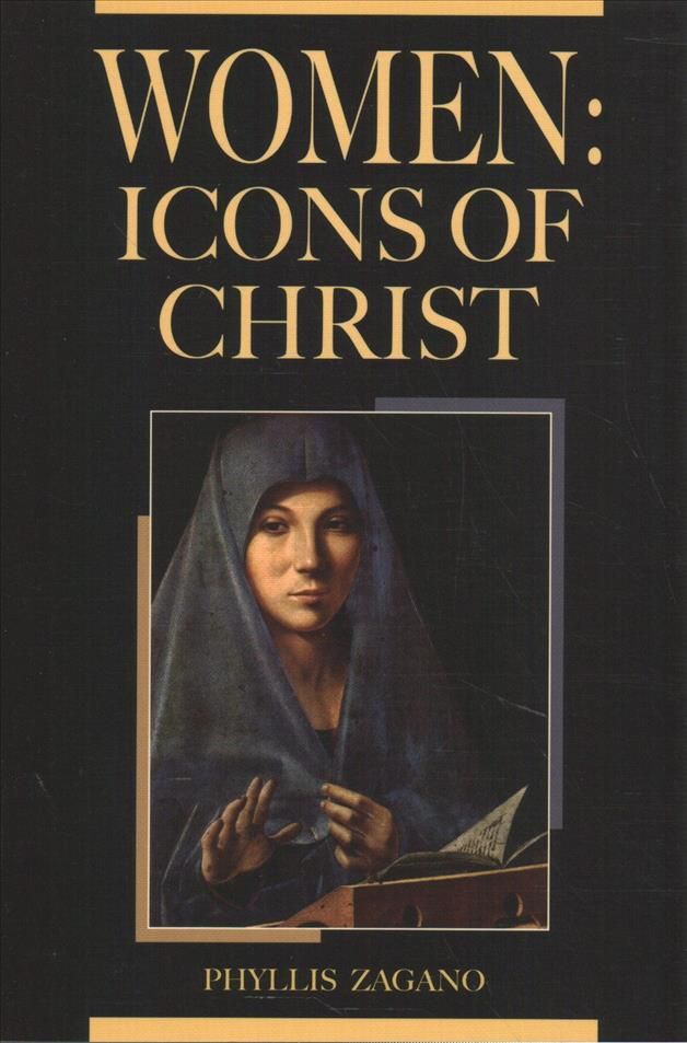 Women: Icons of Christ By Phyllis Zagano 9780809155002 (Paperback)