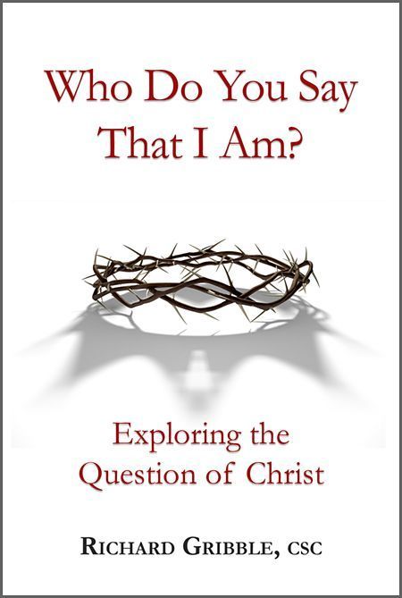 Who Do You Say That I Am? By Richard Gribble 9780809155071 (Paperback)