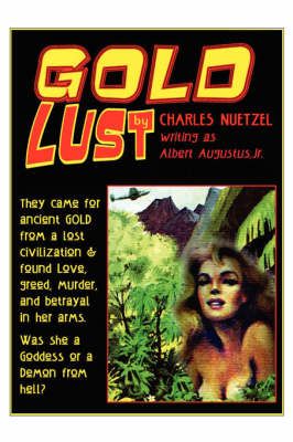 Gold Lust By Charles, Nuetzel 9780809500079 (Paperback)