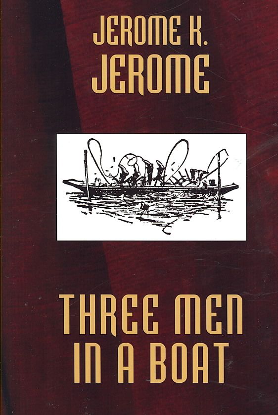Three Men in a Boat By Jerome, K. Jerome 9780809500345 (Hardback)