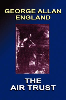 The Air Trust By England, George Allan 9780809501335 (Paperback)