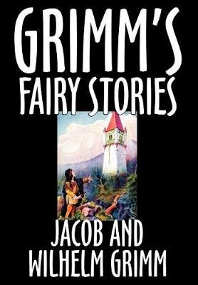 Grimm's Fairy Stories By Jacob Grimm 9780809589494 (Hardback)