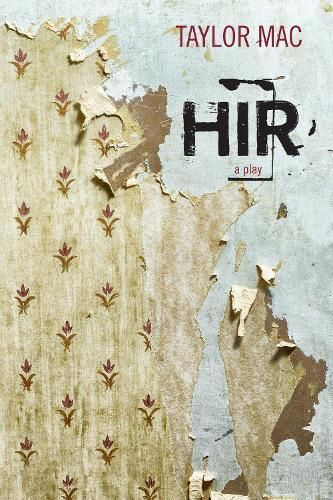 Hir By Taylor Mac 9780810133587 (Paperback)