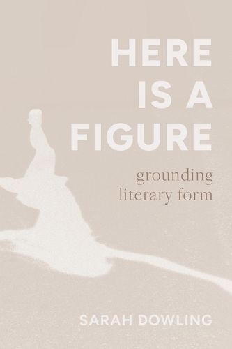 Here Is a Figure By Sarah Dowling 9780810147904 (Paperback)