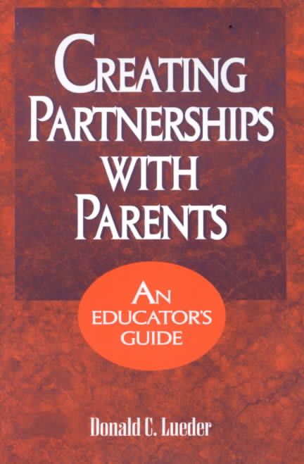 Creating Partnerships with Parents By Donald Lueder 9780810839267