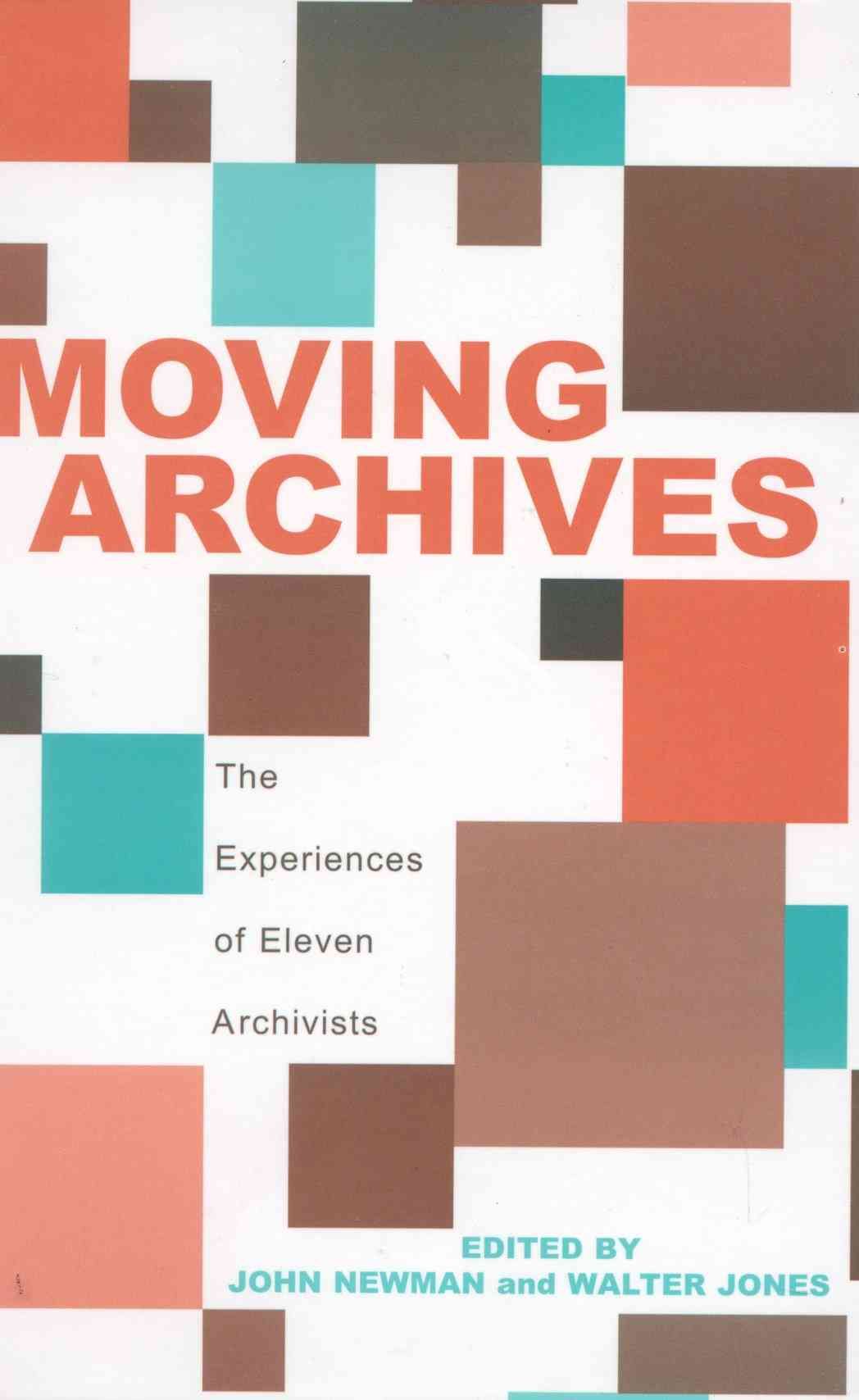 Moving Archives By John Newman 9780810845008 (Hardback)