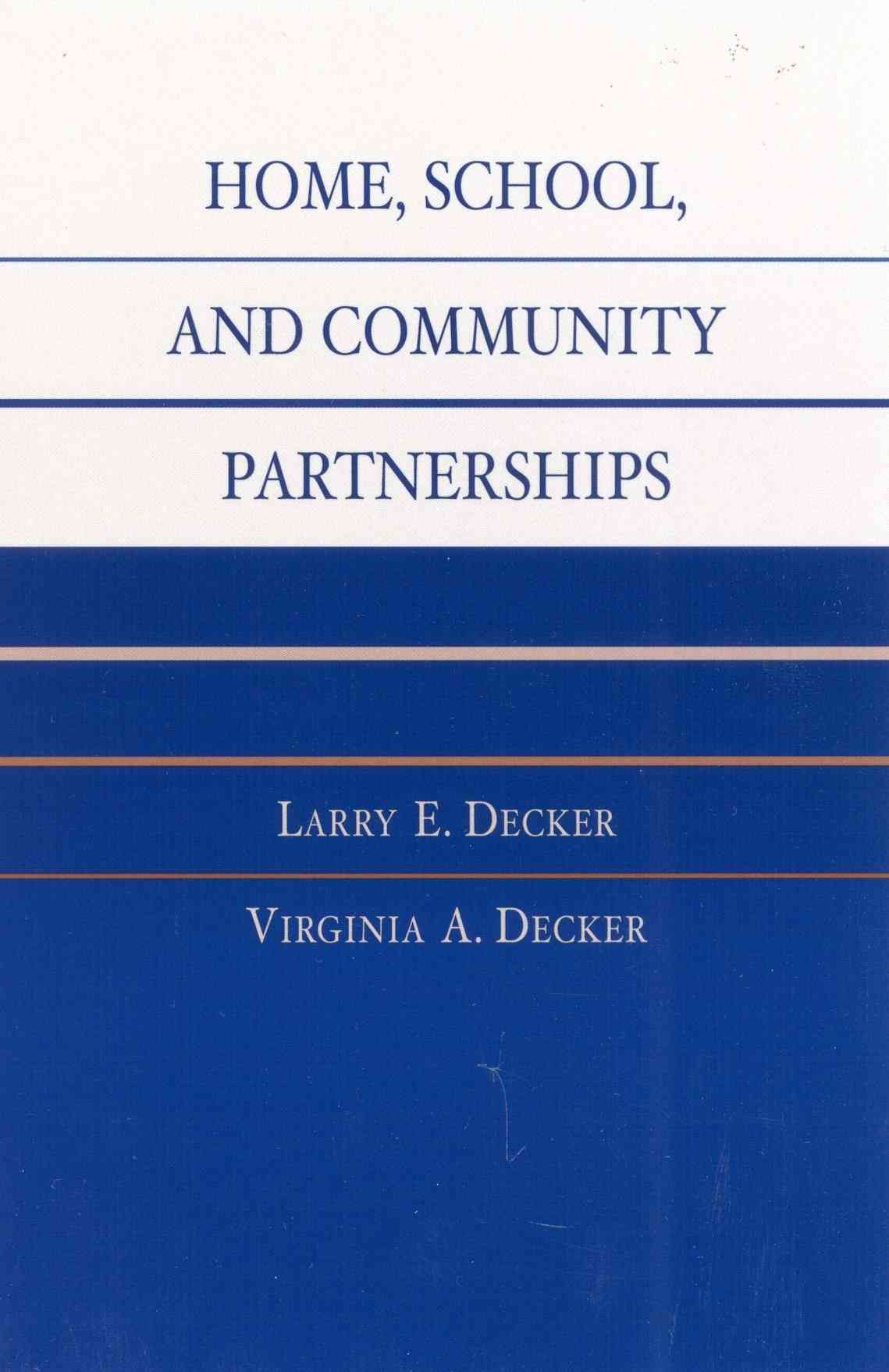 Home, School, and Community Partnerships By Larry E. Decker