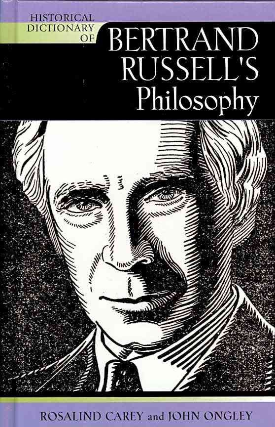 Historical Dictionary of Bertrand Russell's Philosophy 9780810853638