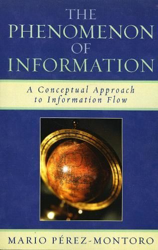 The Phenomenon of Information By Mario Pérez-Montoro 9780810859425