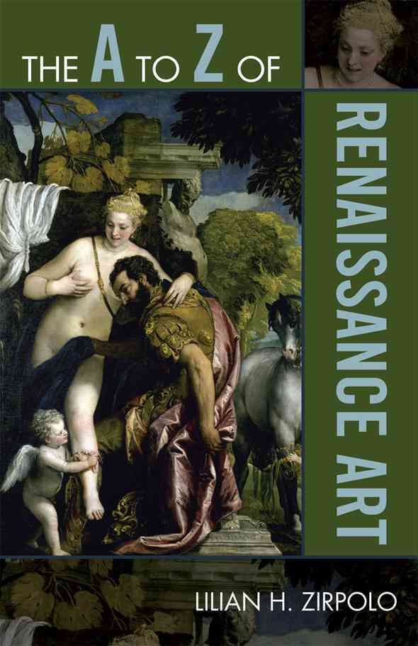The A to Z of Renaissance Art By Lilian H. Zirpolo 9780810868809