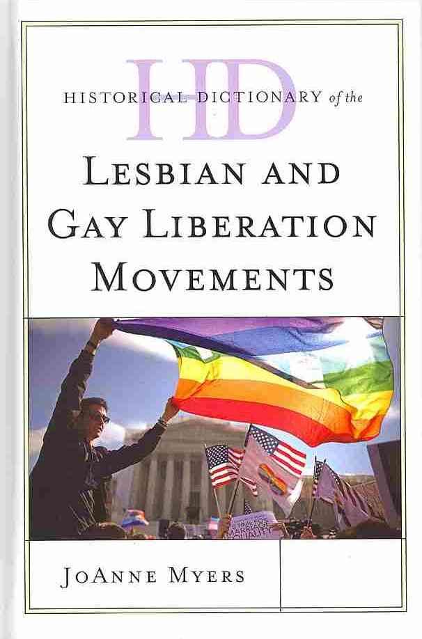 Historical Dictionary of the Lesbian and Gay Liberation Movements