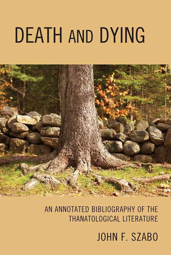 Death and Dying By John F. Szabo 9780810872752 (Hardback)
