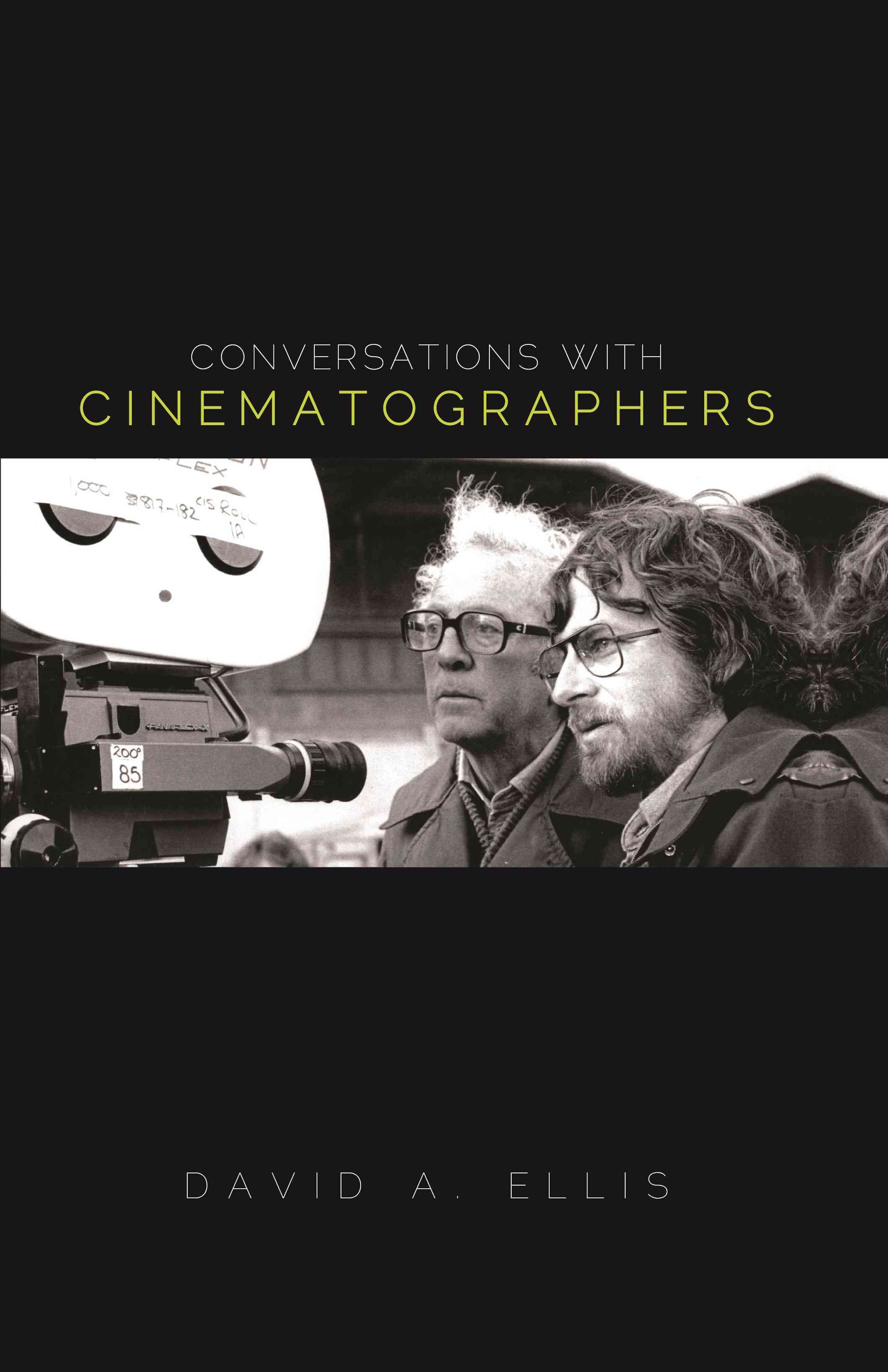 Conversations with Cinematographers By David A. Ellis 9780810881266