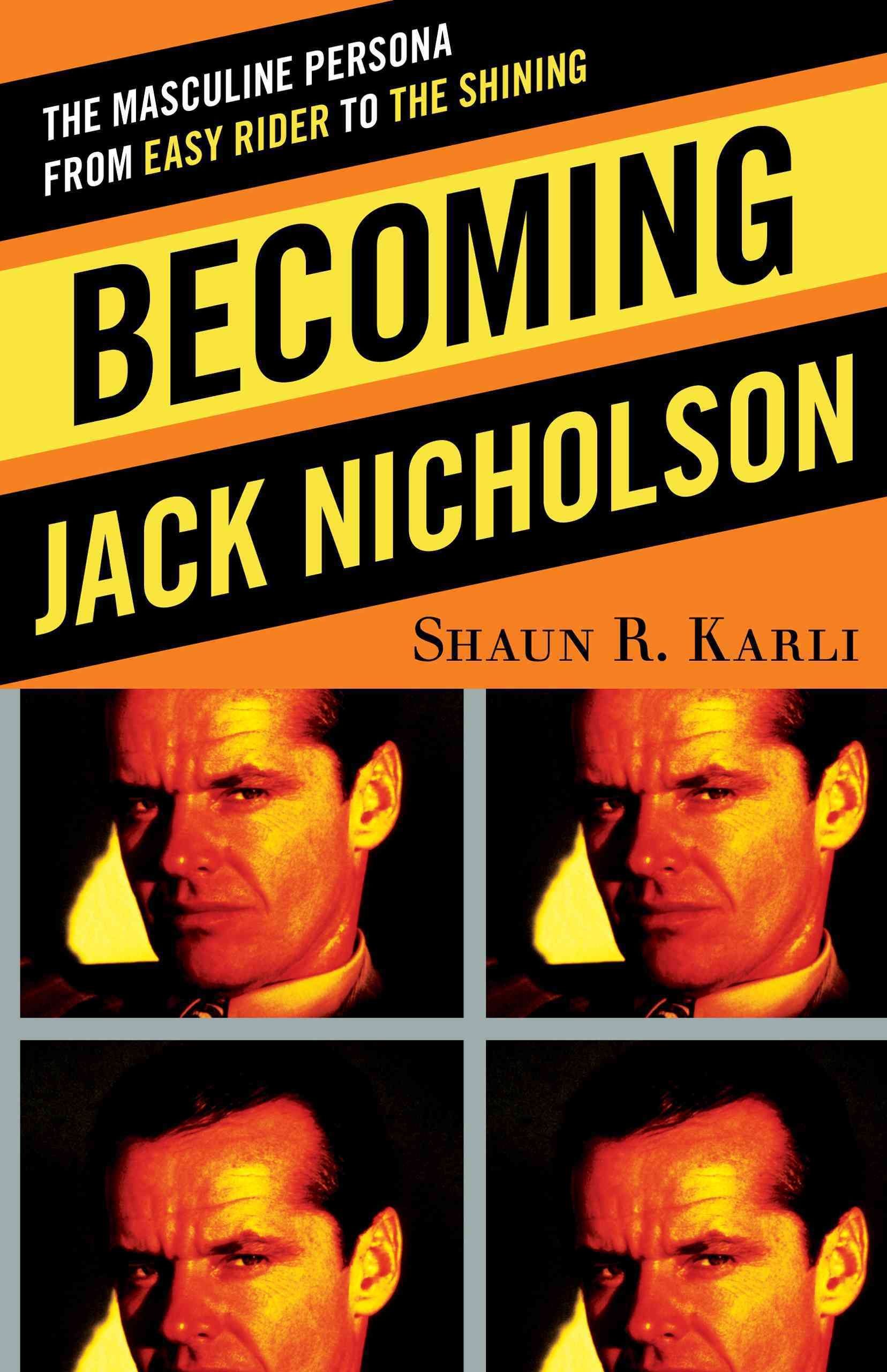 Becoming Jack Nicholson By Shaun R. Karli 9780810885981 (Hardback)