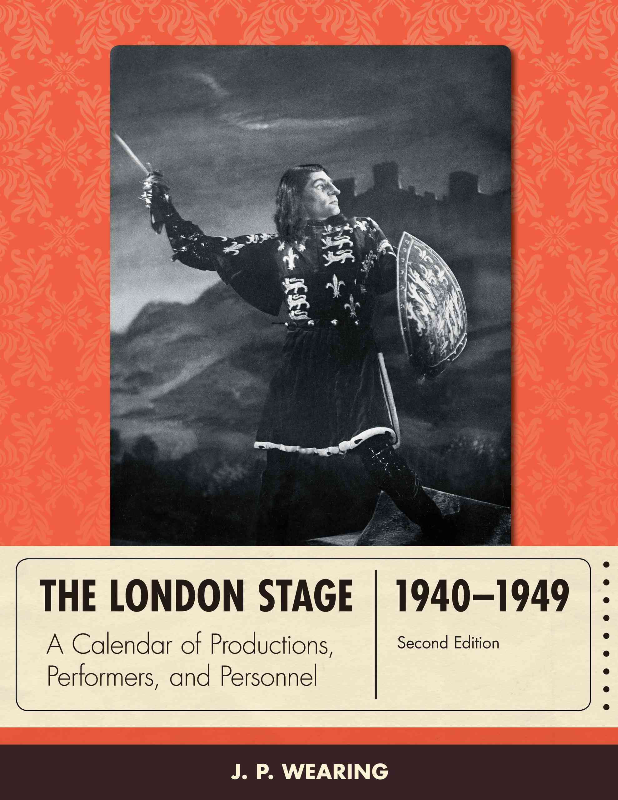 The London Stage 1940-1949 By J. P. Wearing 9780810893054 (Hardback)