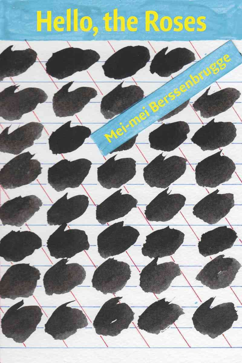 Hello, the Roses By Mei-mei Berssenbrugge 9780811220910 (Paperback)