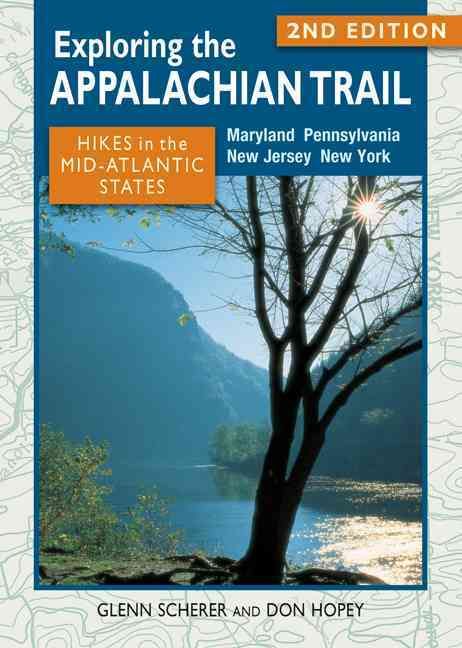 Exploring the Appalachian Trail: Hikes in the Mid-Atlantic States, Second Edition