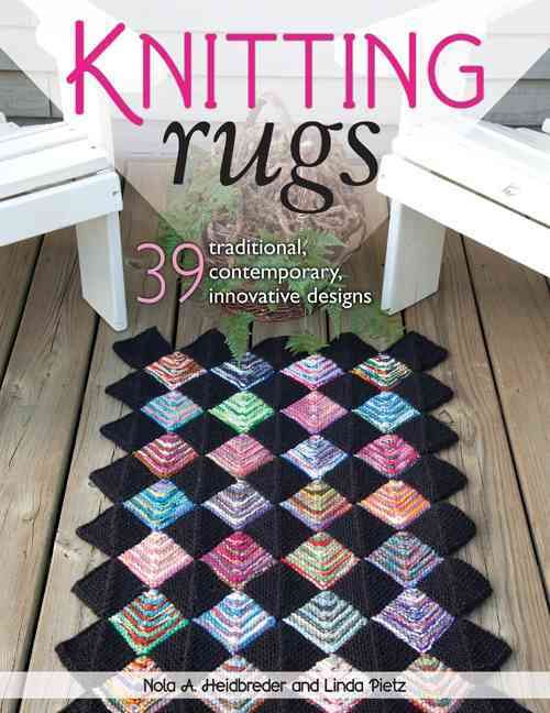 Knitting Rugs By Nola Heidbreder, Linda Pietz 9780811712514