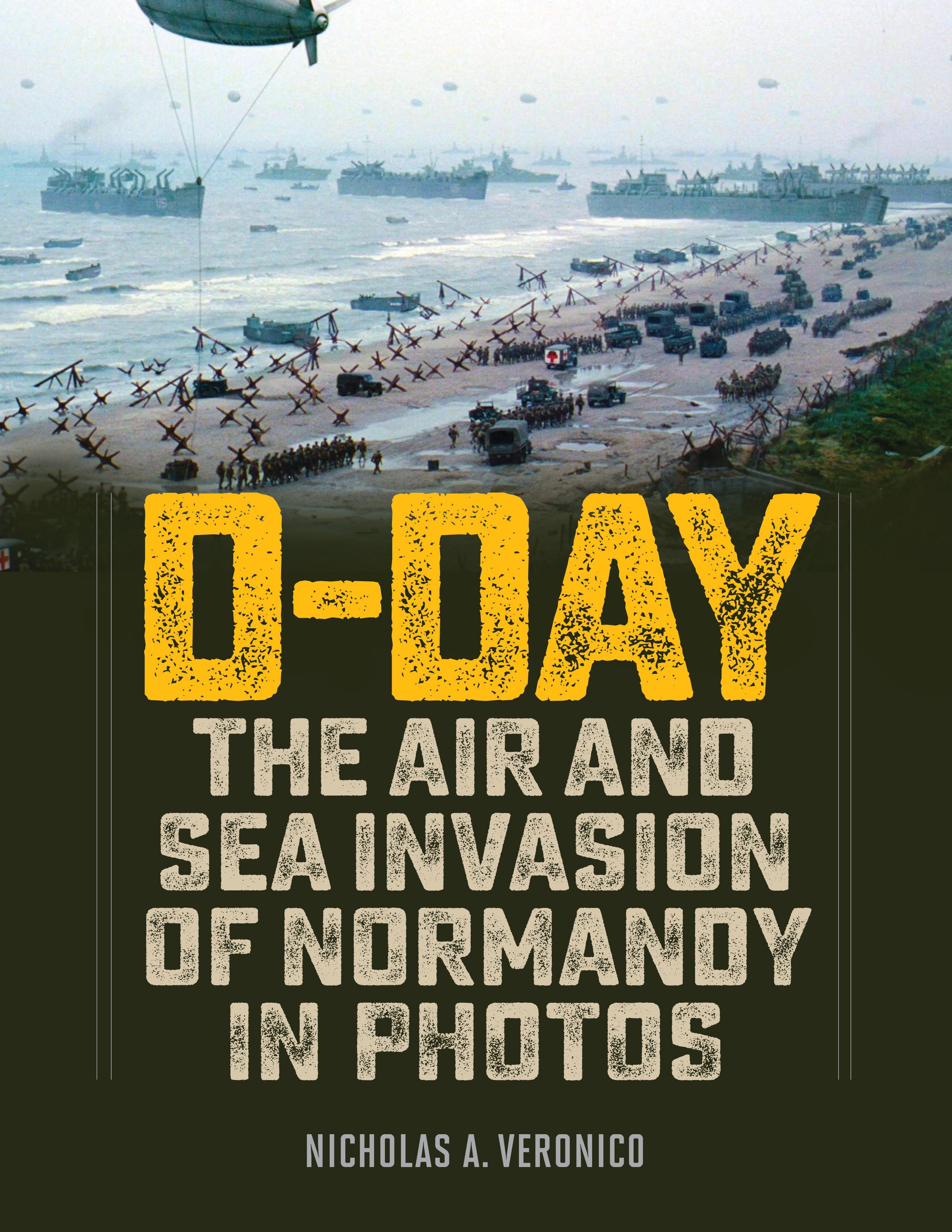 D-Day By Nicholas A. Veronico 9780811738095 (Hardback)