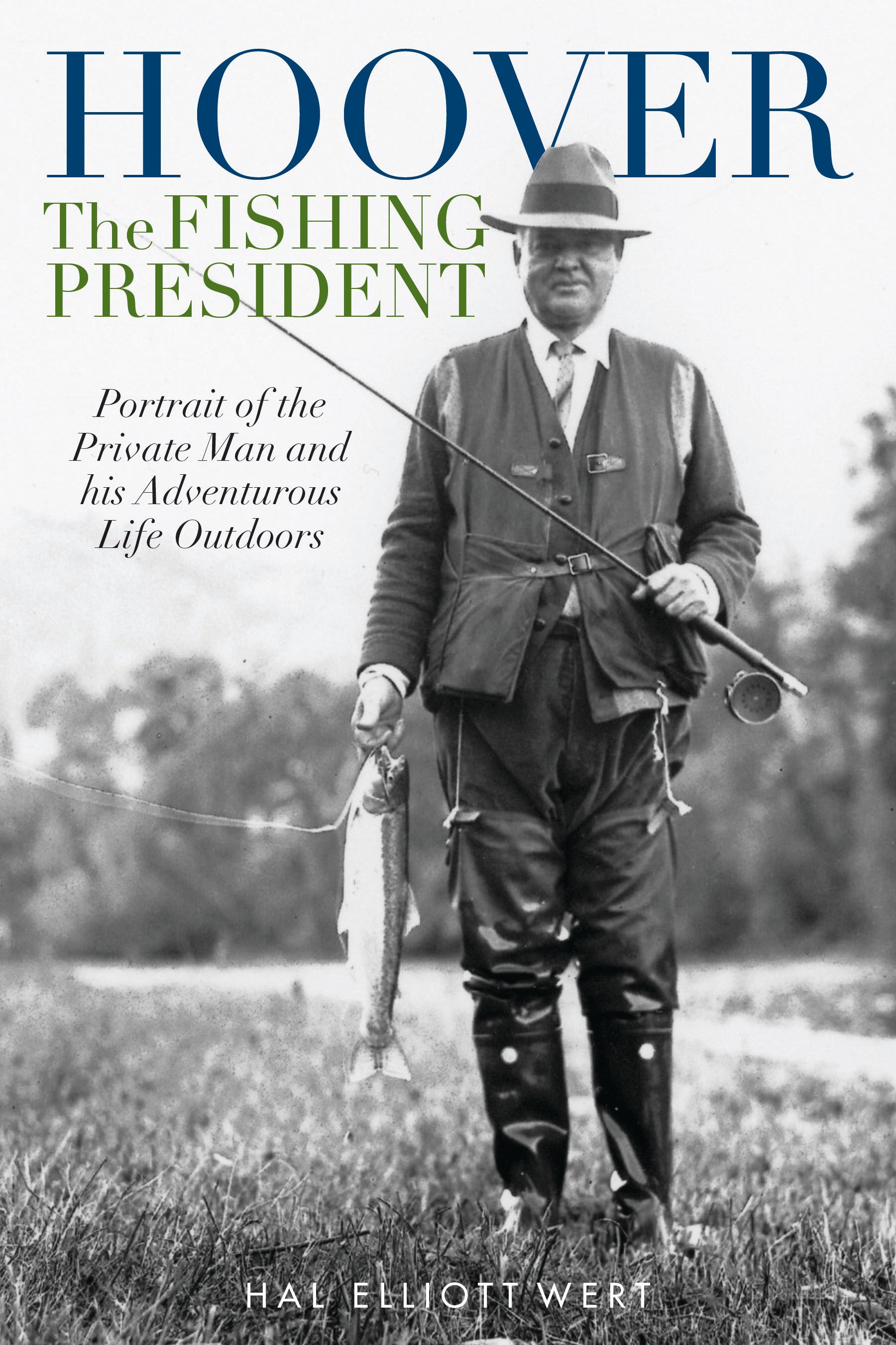 Hoover the Fishing President By Hal Elliott Wert 9780811738873