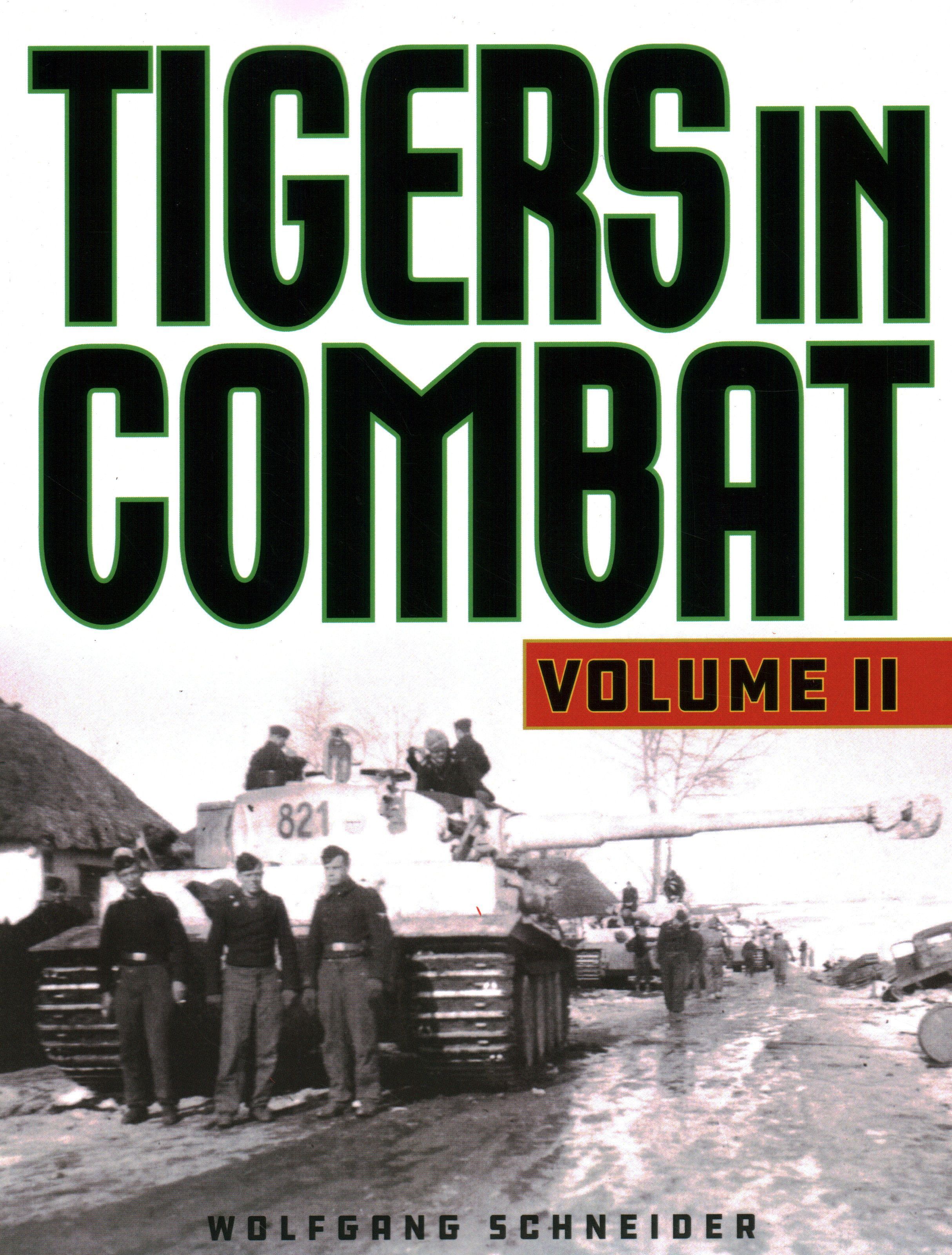 Tigers in Combat By Wolfgang Schneider 9780811739276 (Paperback)