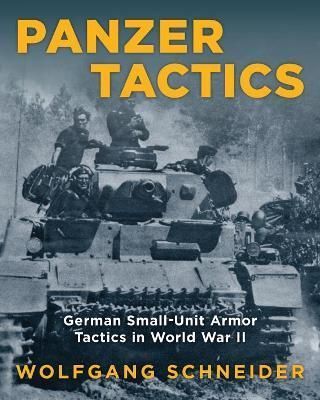Panzer Tactics By Wolfgang Schneider 9780811739306 (Paperback)
