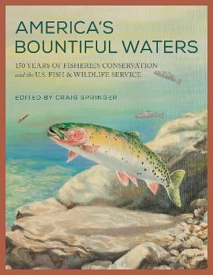 America's Bountiful Waters By Craig Springer 9780811739559 (Hardback)