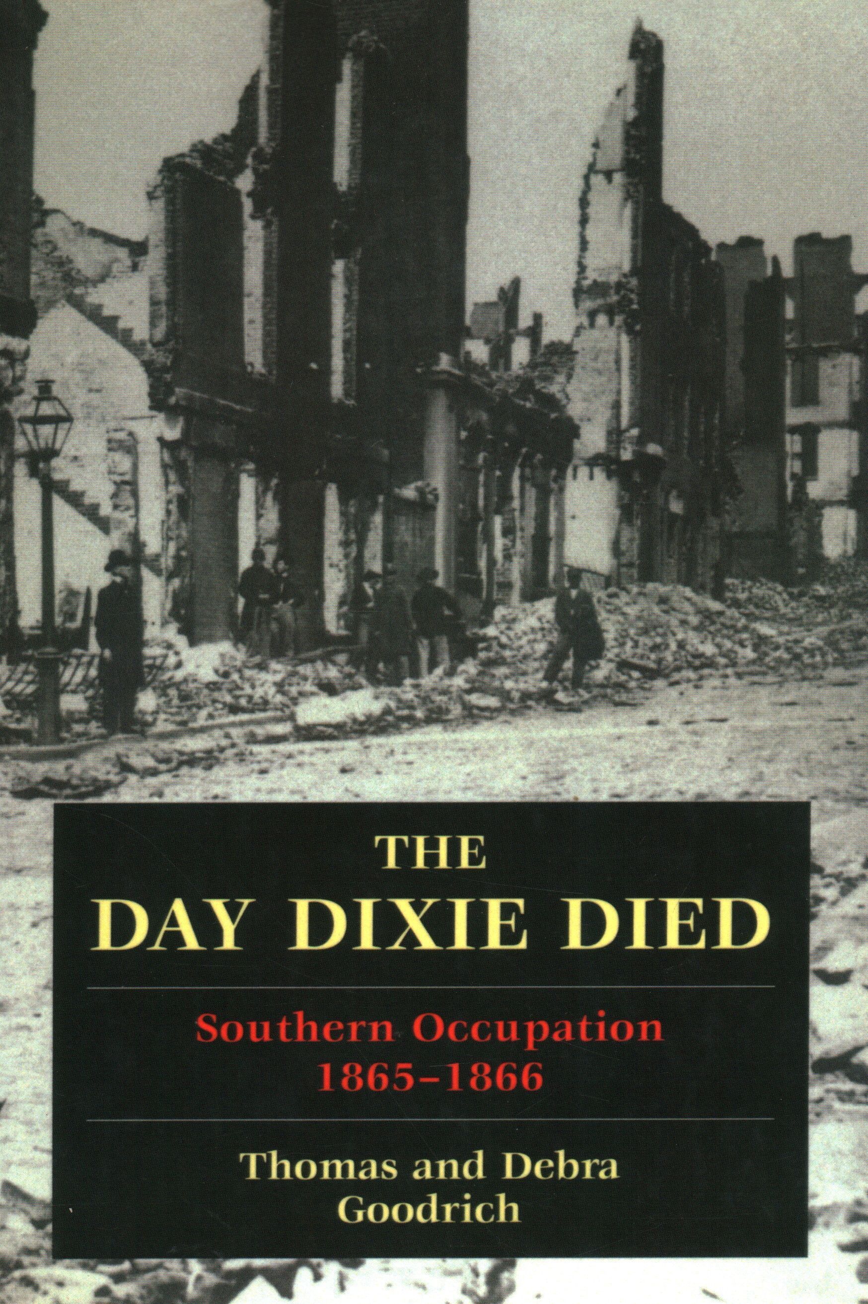 The Day Dixie Died By Thomas Goodrich 9780811770255 (Paperback)
