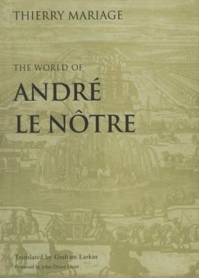 The World of André Le Nôtre By Thierry Mariage 9780812221367