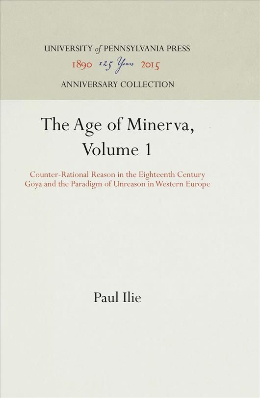 The Age of Minerva. Volume I Counter-Rational Reason in the Eighteenth Century