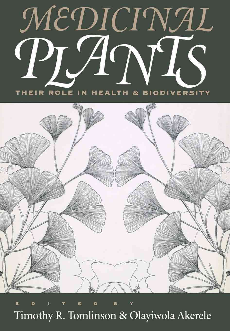 Medicinal Plants By Timothy R. Tomlinson, Olayiwola Akerele (Hardback)