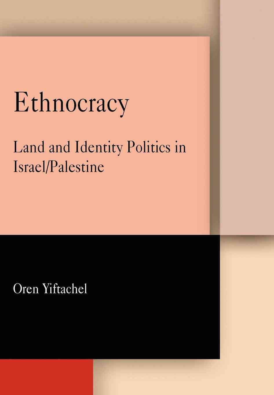 Ethnocracy By Oren Yiftachel 9780812239270 (Hardback)