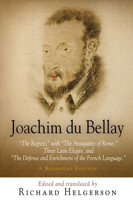 The Regrets By Joachim Du Bellay, Richard Helgerson 9780812239416