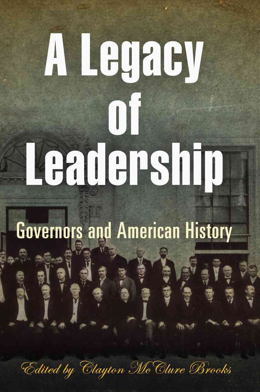 A Legacy of Leadership By Clayton McClure Brooks 9780812240948