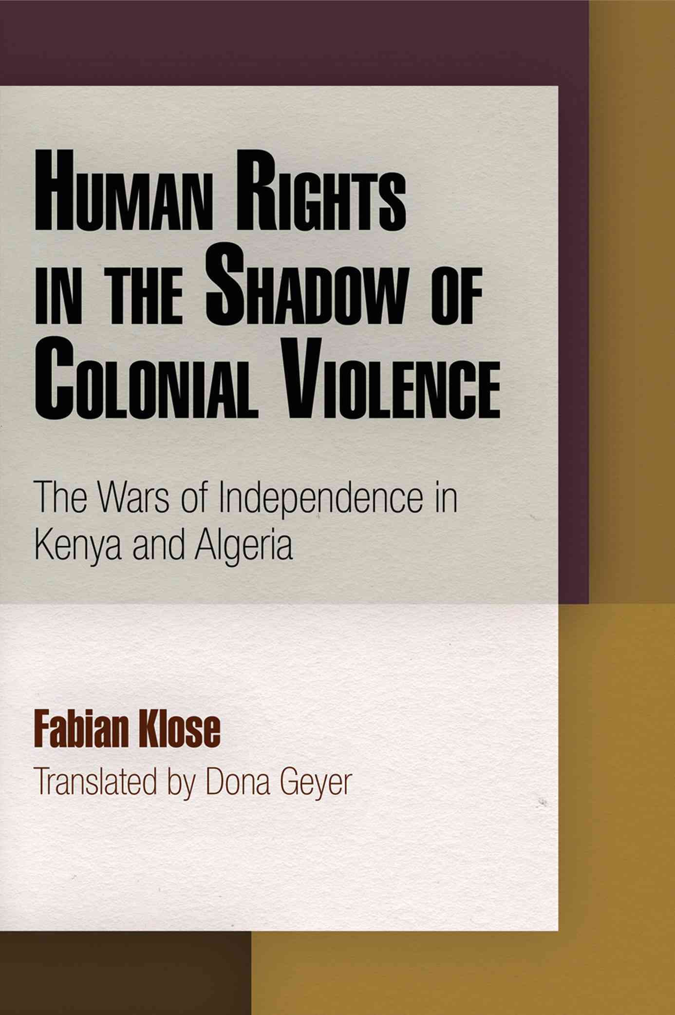 Human Rights in the Shadow of Colonial Violence 9780812244953