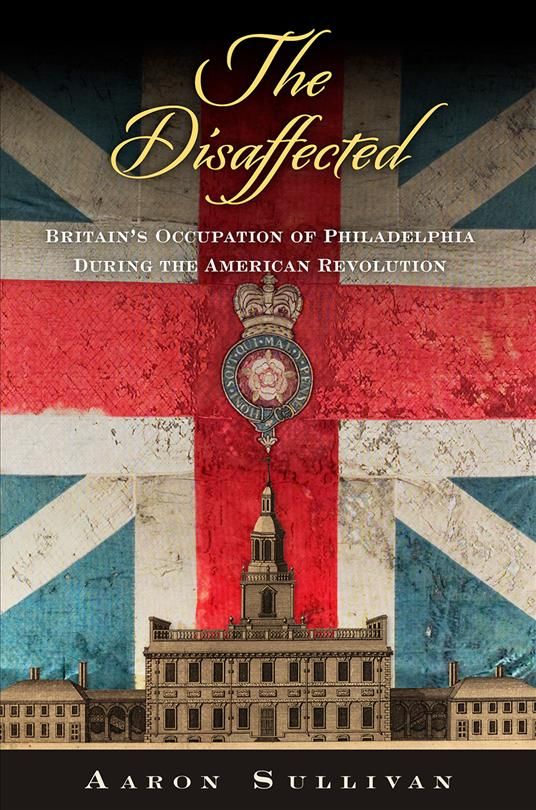 The Disaffected By Aaron Sullivan 9780812251265 (Hardback)