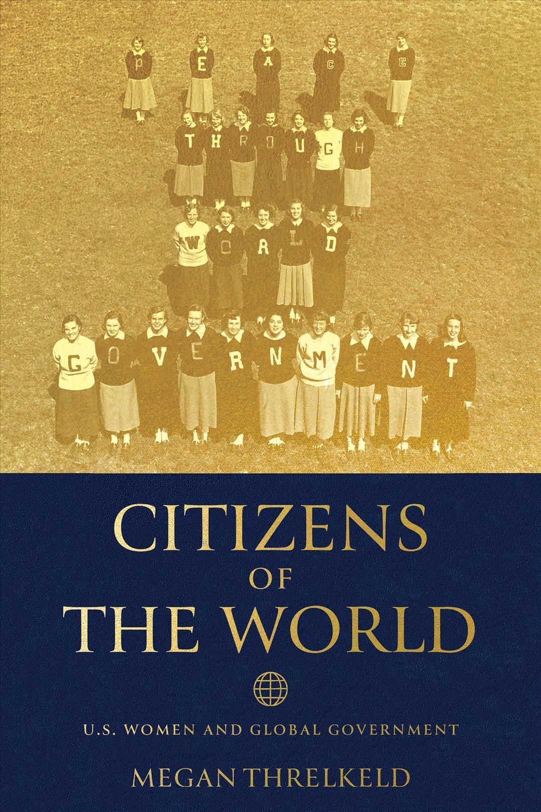 Citizens of the World By Megan Threlkeld 9780812253986 (Hardback)