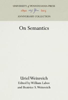 On Semantics By Uriel Weinreich, William Labov, Beatrice Weinreich