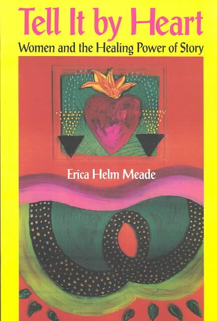 Tell It By Heart By Erica Helm Meade 9780812693027 (Paperback)