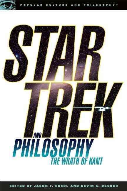 Star Trek and Philosophy By Kevin S. Decker 9780812696493 (Paperback)