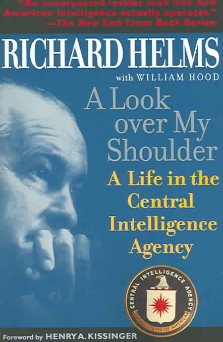A Look Over My Shoulder By Richard Helms, William Hood 9780812971088