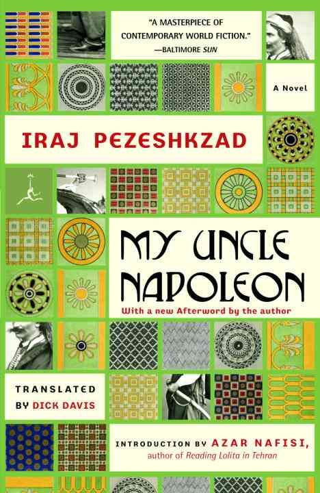 My Uncle Napoleon By Iraj Pizishkzad, Dick Davis 9780812974430