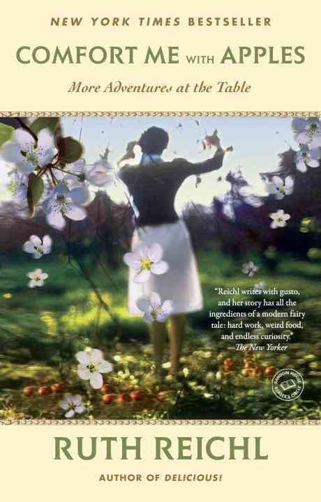 Comfort Me With Apples By Ruth Reichl 9780812981629 (Paperback)