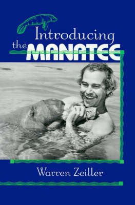 Introducing the Manatee By Warren Zeiller 9780813011523 (Hardback)