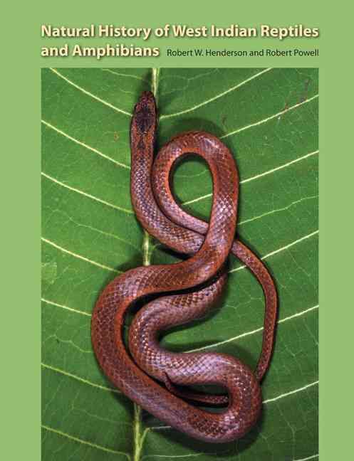 Natural History of West Indian Reptiles and Amphibians 9780813033945