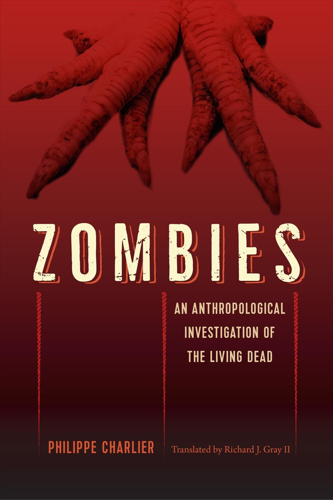 Zombies By Philippe Charlier (author), Richard J. Gray (translator)