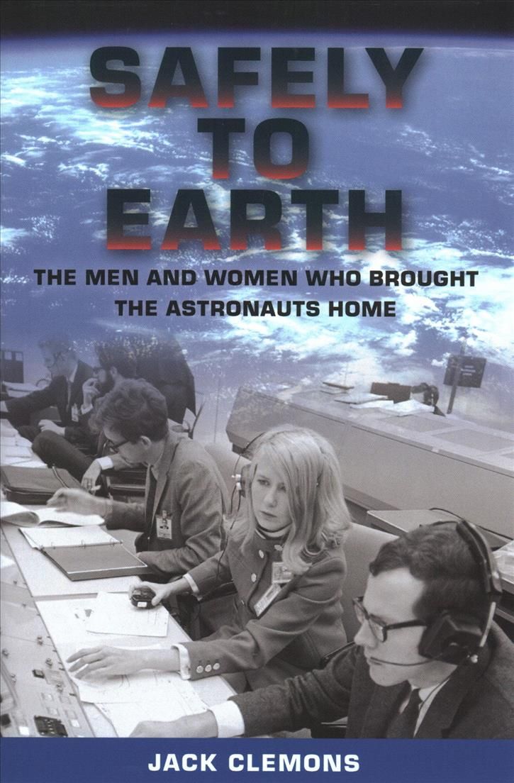 Safely to Earth By Jack Clemons 9780813056029 (Hardback)